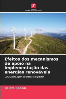 Efeitos dos mecanismos de apoio na implementação das energias renováveis