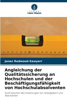 Angleichung der Qualitätssicherung an Hochschulen und der Beschäftigungsfähigkeit von Hochschulabsolventen