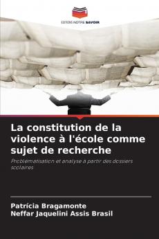La constitution de la violence à l'école comme sujet de recherche