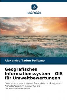 Geografisches Informationssystem - GIS für Umweltbewertungen