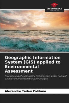 Geographic Information System (GIS) applied to Environmental Assessment