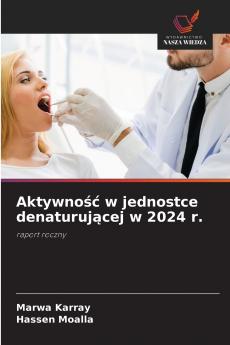 Aktywność w jednostce denaturującej w 2024 r.