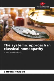 The systemic approach in classical homeopathy