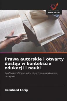 Prawa autorskie i otwarty dostęp w kontekście edukacji i nauki