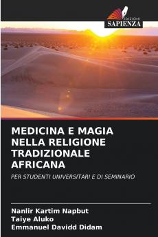 MEDICINA E MAGIA NELLA RELIGIONE TRADIZIONALE AFRICANA