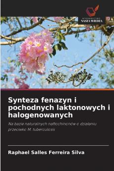 Synteza fenazyn i pochodnych laktonowych i halogenowanych