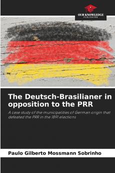 The Deutsch-Brasilianer in opposition to the PRR