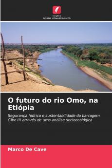 O futuro do rio Omo na Etiópia