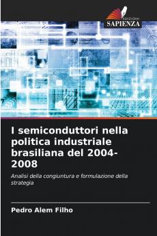 I semiconduttori nella politica industriale brasiliana del 2004-2008