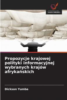 Propozycje krajowej polityki informacyjnej wybranych krajów afrykańskich