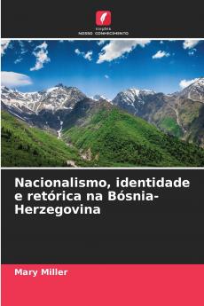 Nacionalismo identidade e retórica na Bósnia-Herzegovina