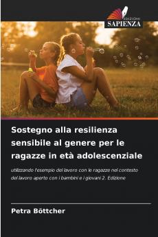 Sostegno alla resilienza sensibile al genere per le ragazze in età adolescenziale