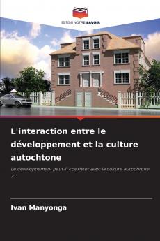 L'interaction entre le développement et la culture autochtone