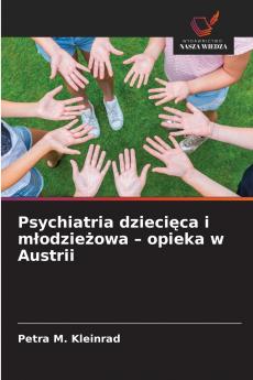 Psychiatria dziecięca i młodzieżowa - opieka w Austrii
