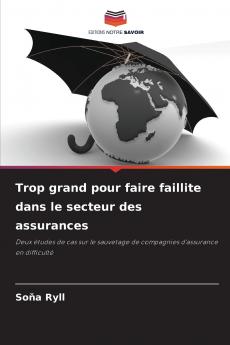 Trop grand pour faire faillite dans le secteur des assurances