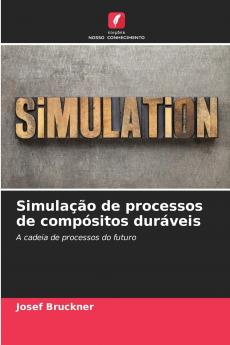Simulação de processos de compósitos duráveis