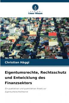 Eigentumsrechte Rechtsschutz und Entwicklung des Finanzsektors