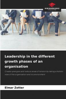 Leadership in the different growth phases of an organisation