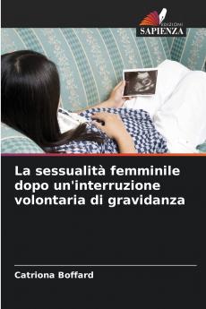 La sessualità femminile dopo un'interruzione volontaria di gravidanza