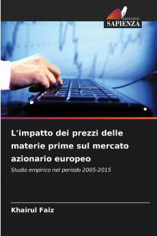 L'impatto dei prezzi delle materie prime sul mercato azionario europeo