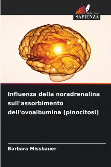 Influenza della noradrenalina sull'assorbimento dell'ovoalbumina (pinocitosi)