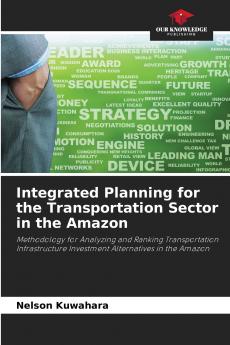 Integrated Planning for the Transportation Sector in the Amazon