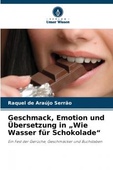Geschmack Emotion und Übersetzung in „Wie Wasser für Schokolade