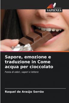 Sapore emozione e traduzione in Come acqua per cioccolato