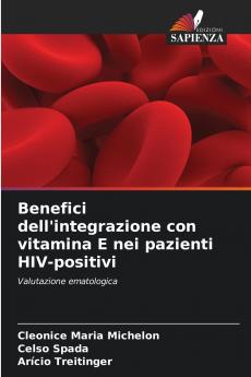 Benefici dell'integrazione con vitamina E nei pazienti HIV-positivi