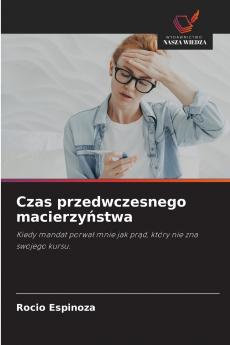 Czas przedwczesnego macierzyństwa