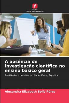 A ausência de investigação científica no ensino básico geral