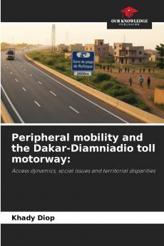 Peripheral mobility and the Dakar-Diamniadio toll motorway