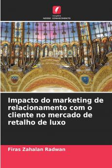 Impacto do marketing de relacionamento com o cliente no mercado de retalho de luxo