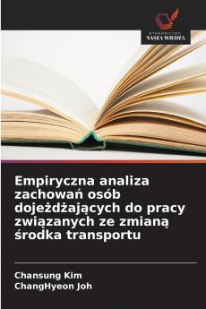 Empiryczna analiza zachowań osób dojeżdżających do pracy związanych ze zmianą środka transportu