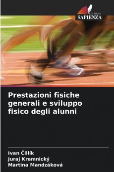 Prestazioni fisiche generali e sviluppo fisico degli alunni