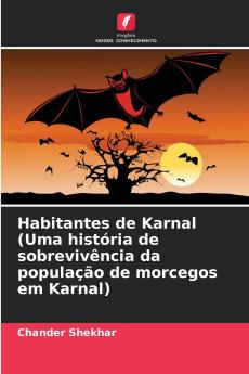 Habitantes de Karnal (Uma história de sobrevivência da população de morcegos em Karnal)