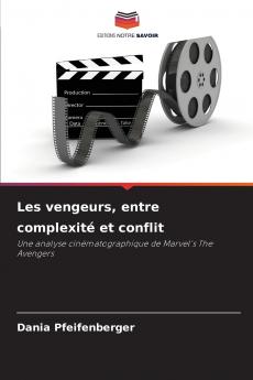 Les vengeurs entre complexité et conflit