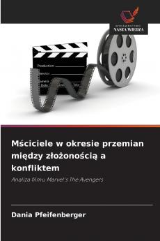 Mściciele w okresie przemian między złożonością a konfliktem