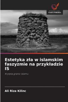 Estetyka zła w islamskim faszyzmie na przykładzie IS