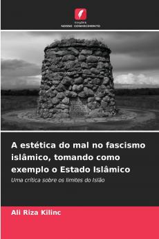 A estética do mal no fascismo islâmico tomando como exemplo o Estado Islâmico