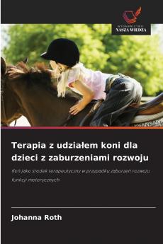 Terapia z udziałem koni dla dzieci z zaburzeniami rozwoju