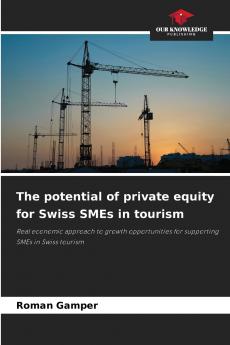 The potential of private equity for Swiss SMEs in tourism