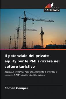 Il potenziale del private equity per le PMI svizzere nel settore turistico