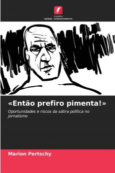 Então prefiro pimenta!