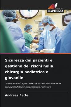 Sicurezza dei pazienti e gestione dei rischi nella chirurgia pediatrica e giovanile