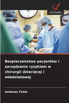 Bezpieczeństwo pacjentów i zarządzanie ryzykiem w chirurgii dziecięcej i młodzieżowej