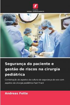 Segurança do paciente e gestão de riscos na cirurgia pediátrica