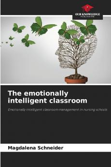 The emotionally intelligent classroom