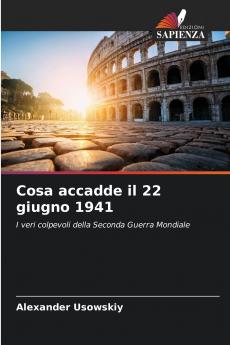 Cosa accadde il 22 giugno 1941