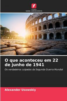 O que aconteceu em 22 de junho de 1941